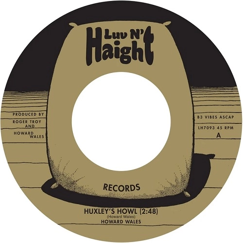 HOWARD WALES / "HUXLEY'S HOWL / MY BLUES(7"")"