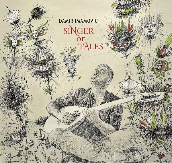 DAMIR IMAMOVIC / ダミール・イマモヴィッチ / SINGER OF TALES