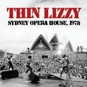 THIN LIZZY FEATURING GARY MOORE  / シン・リジー・フューチャリング・ゲイリー・ムーア / シドニー･オペラ･ハウス･1978<直輸入盤国内仕様> / SYDNEY OPERA HOUSE 1978