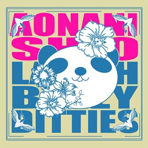 LAUGH BELLY DITTIES  / ラフベリーディッティーズ / アオナニシオ