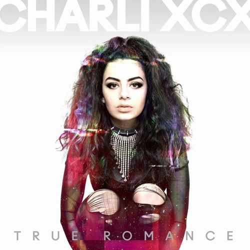 CHARLI XCX / チャーリーXCX / TRUE ROMANCE