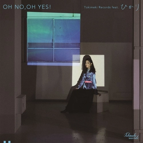 TOKIMEKI RECORDS / OH NO,OH YES!  / PLASTIC LOVE / オーノー･オーイエス フィーチャリング ヒカリ / プラスティック･ラブ フィーチャリング ヒカリ