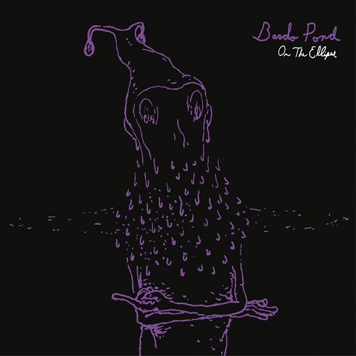 BARDO POND / バルドー・ポンド / ON THE ELLIPSE
