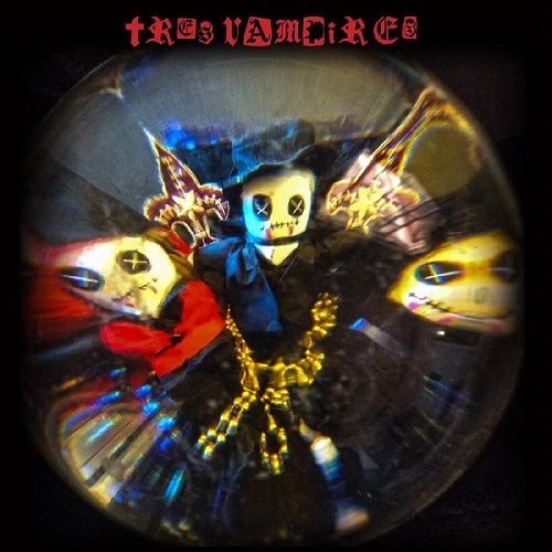 TRES VAMPIRES / TRES VAMPIRES（BLOOD RED VINYL) / TRES VAMPIRES (BLOOD RED VINYL)