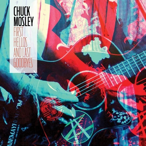 CHUCK MOSLEY / FIRST HELLOS AND LAST GOODBYES（LP) / FIRST HELLOS AND LAST GOODBYES (LP)