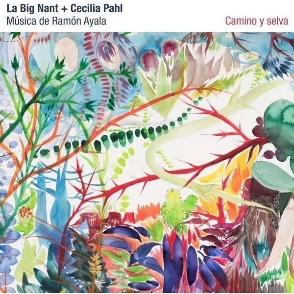 LA BIG NANT & CECILIA PAHL / ラ・ビッグ・ナン & セシリア・パール / CAMINO Y SELVA