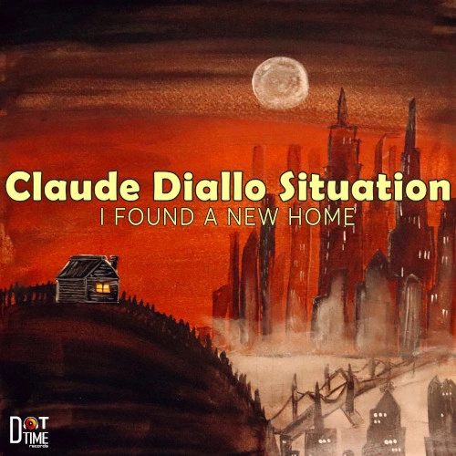 CLAUDE DIALLO / クロード・ディアロ / I FOUND A NEW HOME