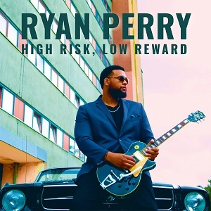 RYAN PERRY / ライアン・ペリー / ハイ・リスク、ロー・リウォード