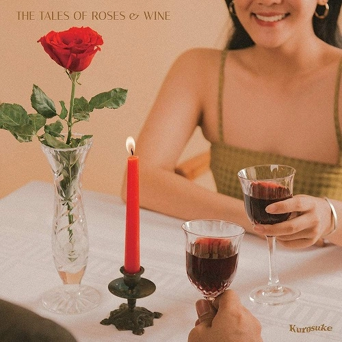 KUROSUKE / クロスケ / ザ・テイルズ・オブ・ローゼズ・アンド・ワイン  / THE TALES OF ROSES & WINE