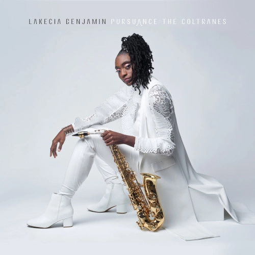 LAKECIA BENJAMIN / レイクシア・ベンジャミン / パースエンス：ザ･コルトレーンズ / PURSUANCE: THE COLTRANES