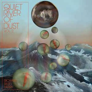 RICHARD REED PARRY / QUIET RIVER OF DUST VOL.2