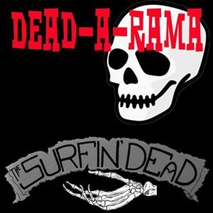 SURFIN' DEAD / DEAD-A-RAMA