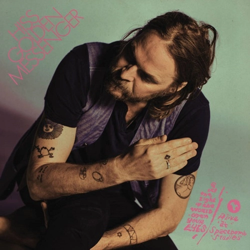 HISS GOLDEN MESSENGER / ヒス・ゴールデン・メッセンジャー / LET THE LIGHT OF THE WORLD OPEN YOUR EYES（ALIVE AT SPACEBOMB STUDIOS) / LET THE LIGHT OF THE WORLD OPEN YOUR EYES (ALIVE AT SPACEBOMB STUDIOS)