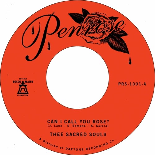 THEE SACRED SOULS / CAN I CALL YOU ROSE / WEAK FOR YOUR LOVE