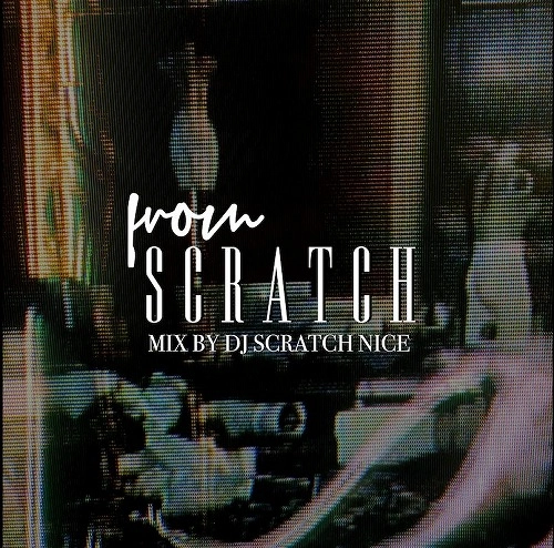 DJ SCRATCH NICE / From Scratch