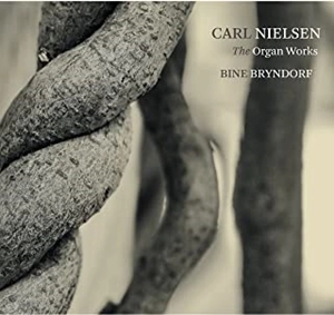 BINE KATRINE BRYNDORF / ニールセン:オルガン作品集 / CARL NIELSEN:THE ORGAN WORKS
