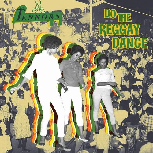 TENNORS / テナーズ / DO THE REGGAY DANCE