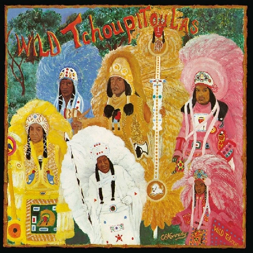 WILD TCHOUPITOULAS / ワイルド・チャパトゥーラス / WILD TCHOUPITOULAS