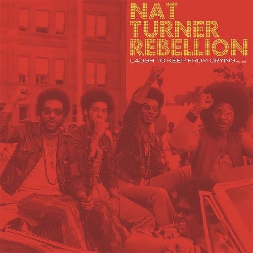 NAT TURNER REBELLION / LAUGH TO KEEP FROM CRYING