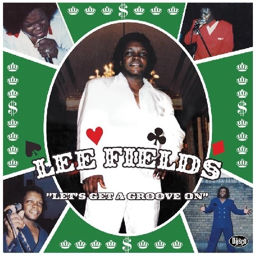 LEE FIELDS & THE EXPRESSIONS / リー・フィールズ&ザ・エクスプレッションズ / LET'S GET A GROOVE ON（GREEN SPLATTER VINYL) / LET'S GET A GROOVE ON (GREEN SPLATTER VINYL)
