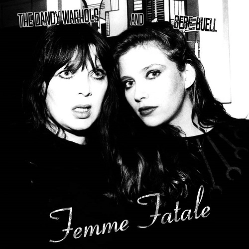 DANDY WARHOLS / ダンディ・ウォーホルズ / FEMME FATALE