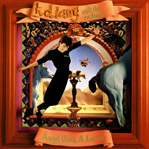 K.D. LANG & RECLINES / ANGEL WITH A LARIAT