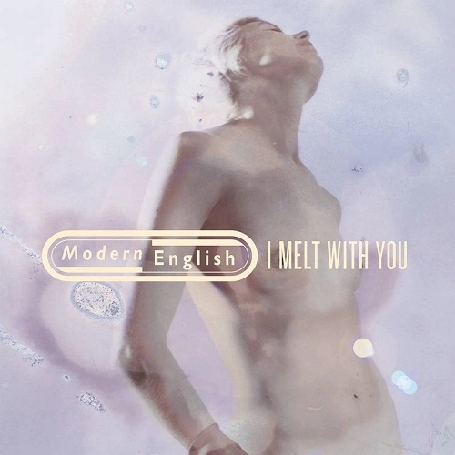 MODERN ENGLISH / モダン・イングリッシュ / I MELT WITH YOU（REX) / I MELT WITH YOU (REX)