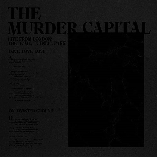 MURDER CAPITAL / LIVE FROM LONDON: THE DOME, TUFNELL PARK