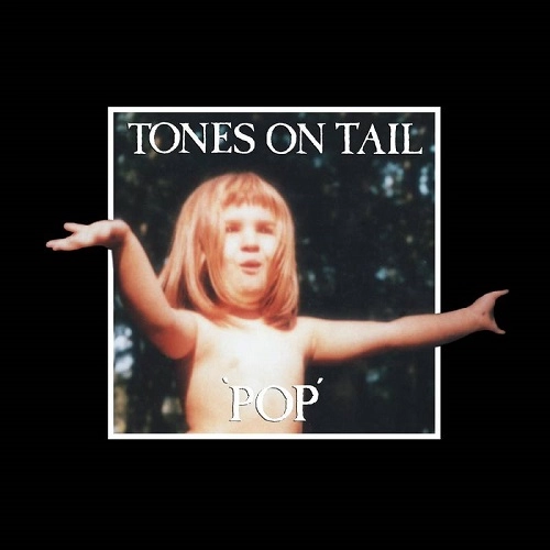 TONES ON TAIL / POP