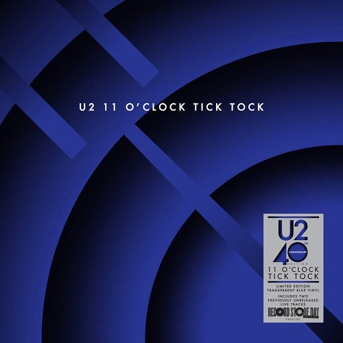 U2 / 11 O'CLOCK TICK TOCK（40TH ANNIVERSARY EDITION）[12" SINGLE] [TRANSPARENT BLUE] / 11 O'CLOCK TICK TOCK (40TH ANNIVERSARY EDITION) [12" SINGLE] [TRANSPARENT BLUE]