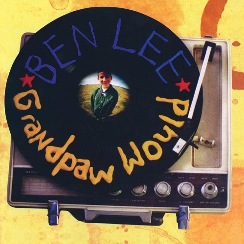BEN LEE / ベン・リー / GRANDPAW WOULD（25TH ANNIVERSARY DELUXE EDITION)（BIRTHDAY CAKE VINYL) / GRANDPAW WOULD (25TH ANNIVERSARY DELUXE EDITION) (BIRTHDAY CAKE VINYL)