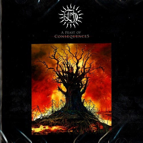 FISH (PROG) / フィッシュ / A FEAST OF CONSEQUENCES