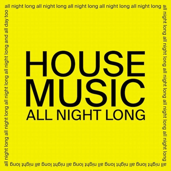 JARV IS... / HOUSE MUSIC ALL NIGHT LONG