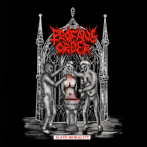 PROFANE ORDER / SLAVE MORALITY