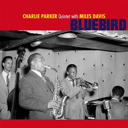 CHARLIE PARKER / チャーリー・パーカー / BLUEBIRD + 2 BONUS TRACKS