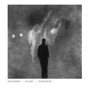 MIKE SCHOMMER / CITY SLEEPS REMIXES PART ONE