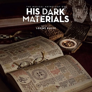 LORNE BALFE / ローン・バルフェ / The Musical Anthology of His Dark Materials