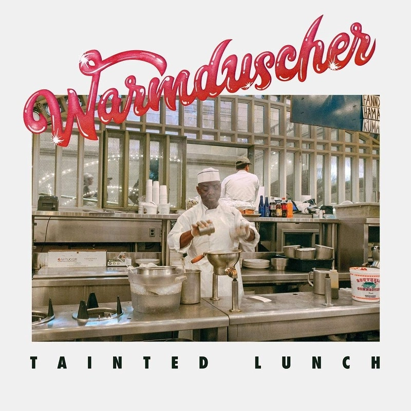 WARMDUSCHER / ワームダッシャー / TAINTED LUNCH