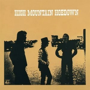 HIGH MOUNTAIN HOEDOWN / ハイ・マウンテン・ホーダウン / ハイ・マウンテン・ホーダウン / HIGH MOUNTAIN HOEDOWN