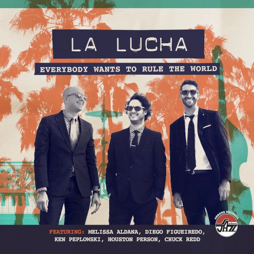 LA LUCHA / EVERYBODY WANTS TO RULE THE WORLD