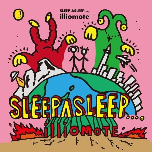 illiomote / SLEEP ASLEEP...。