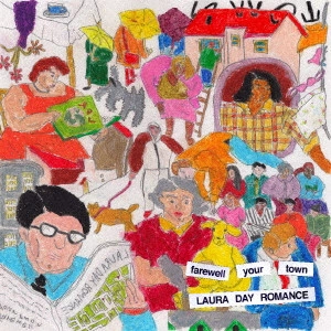 Laura day romance / farewell your town