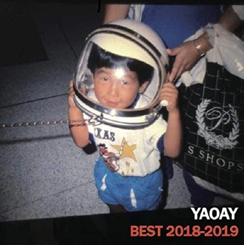 YAOAY aka 笹口騒音 / YAOAY BEST 2018-2019