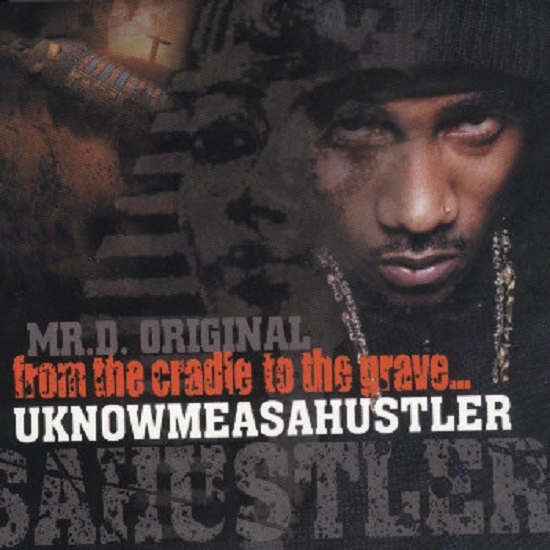 MR. D. ORIGINAL / UKNOWMEASAHUSTLER