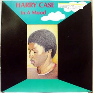 HARRY CASE / IN A MOOD
