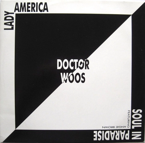 DOCTOR WOOS / LADY AMERICA / SOUL IN PARADISE