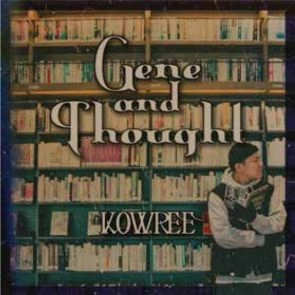 KOWREE / Gene And Thought