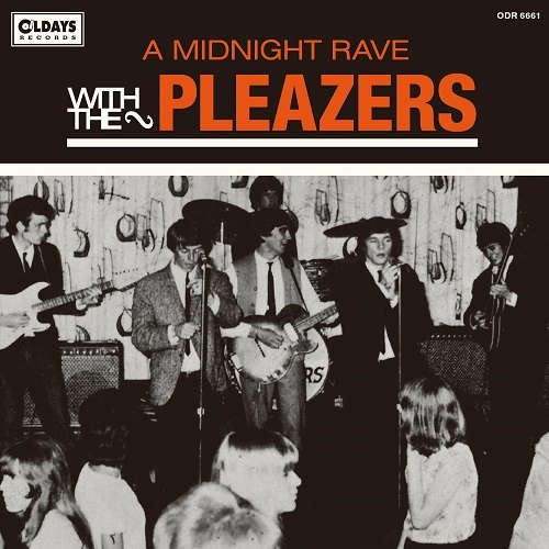 PLEAZERS / ミッドナイト･レイヴ･ウィズ･ザ･プリザーズ