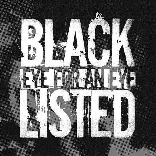 BLACKLISTED / ブラックリステッド / EYE FOR AN EYE（7") / EYE FOR AN EYE (7")