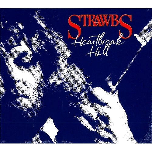 STRAWBS / ストローブス / HEARTBREAK HILL: REMASTERED & EXPANDED EDITION